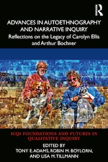 Front cover_Advances In Autoethnography And Narrative Inquiry