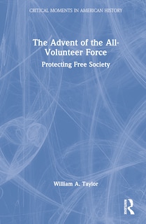 Couverture_The Advent of the All-Volunteer Force