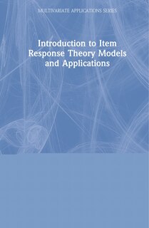 Front cover_Introduction To Item Response Theory Models And Applications