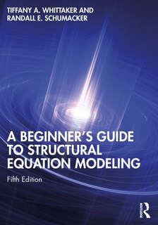 Front cover_A Beginner's Guide To Structural Equation Modeling