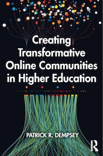 Front cover_Creating Transformative Online Communities in Higher Education