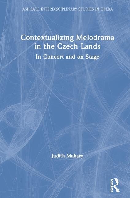 Front cover_Contextualizing Melodrama In The Czech Lands