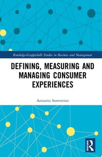 Front cover_Defining, Measuring And Managing Consumer Experiences