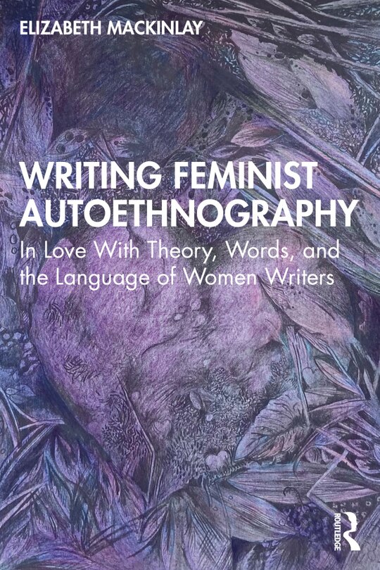 Front cover_Writing Feminist Autoethnography