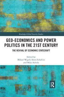 Front cover_Geo-economics And Power Politics In The 21st Century