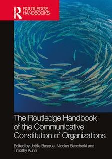 Front cover_The Routledge Handbook of the Communicative Constitution of Organization