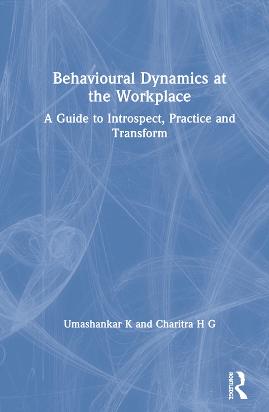 Front cover_Behavioural Dynamics At The Workplace
