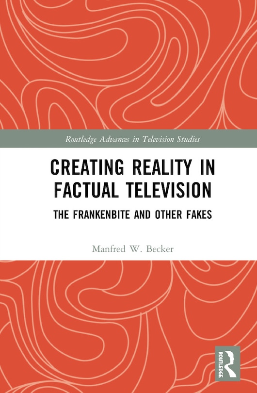 Front cover_Creating Reality In Factual Television