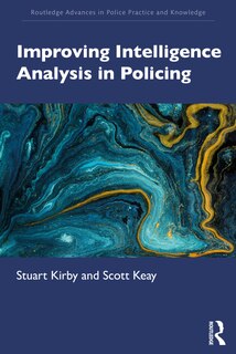 Front cover_Improving Intelligence Analysis In Policing