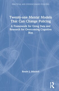 Front cover_Twenty-One Mental Models That Can Change Policing