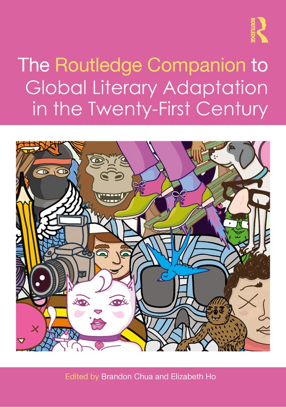Front cover_The Routledge Companion to Global Literary Adaptation in the Twenty-First Century
