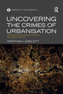 Front cover_Uncovering The Crimes Of Urbanisation