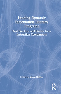 Front cover_Leading Dynamic Information Literacy Programs