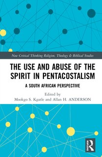 Front cover_Use and Abuse of the Spirit in Pentecostalism