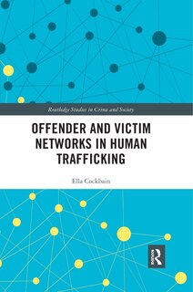 Front cover_Offender And Victim Networks In Human Trafficking