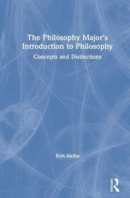 Front cover_The Philosophy Major's Introduction To Philosophy