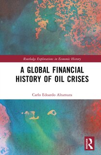 Front cover_A Global Financial History of Oil Crises