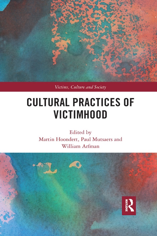 Front cover_Cultural Practices Of Victimhood