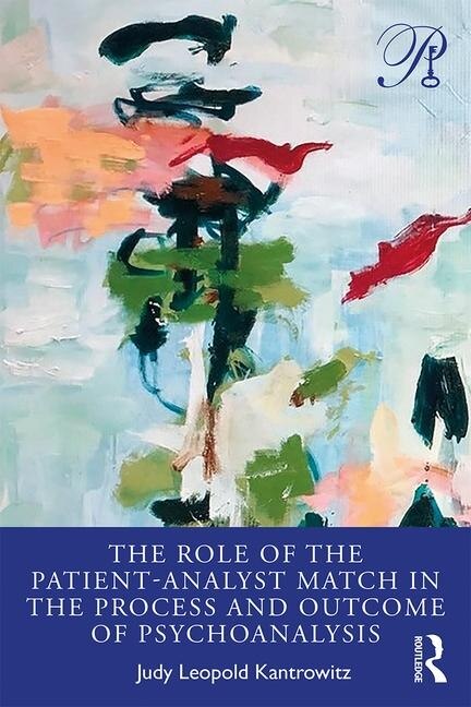 Couverture_The Role Of The Patient-analyst Match In The Process And Outcome Of Psychoanalysis