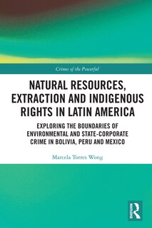 Couverture_Natural Resources, Extraction And Indigenous Rights In Latin America