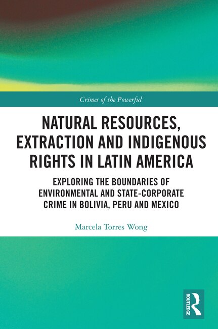 Couverture_Natural Resources, Extraction And Indigenous Rights In Latin America