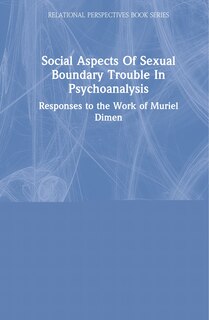 Front cover_Social Aspects Of Sexual Boundary Trouble In Psychoanalysis