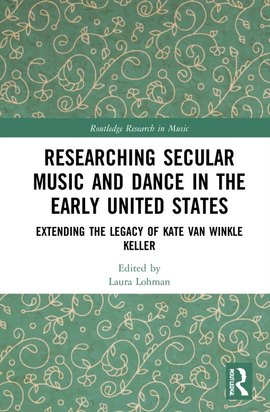 Front cover_Researching Secular Music and Dance in the Early United States
