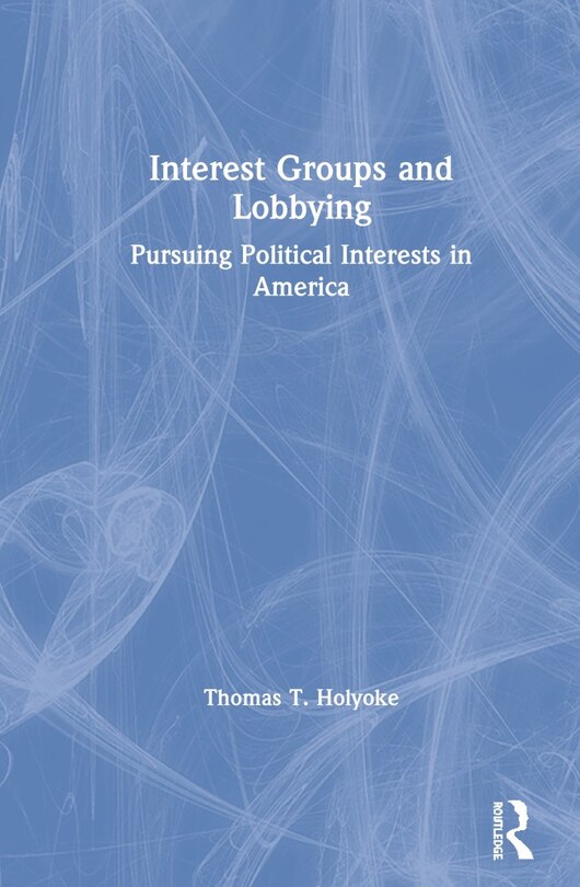 Couverture_Interest Groups And Lobbying