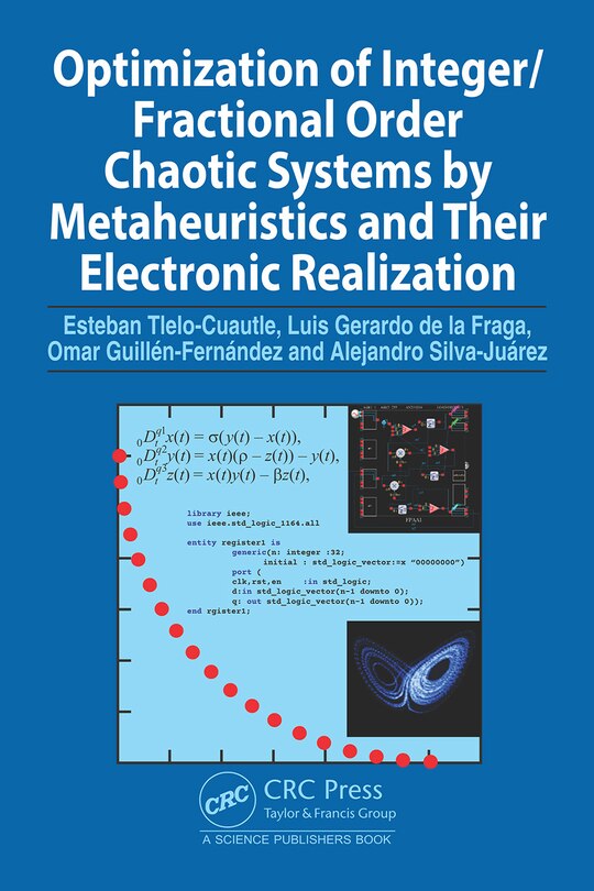Front cover_Optimization Of Integer/fractional Order Chaotic Systems By Metaheuristics And Their Electronic Realization