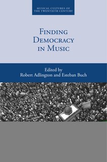 Front cover_Finding Democracy In Music