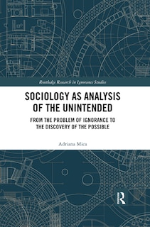 Front cover_Sociology As Analysis Of The Unintended