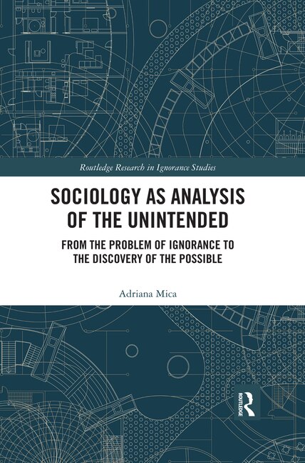 Front cover_Sociology As Analysis Of The Unintended