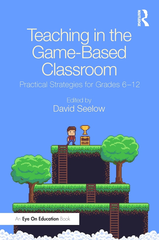 Couverture_Teaching in the Game-Based Classroom