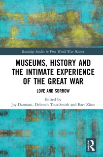 Front cover_Museums, History And The Intimate Experience Of The Great War