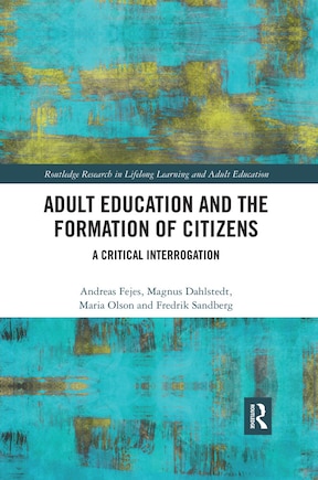 Adult Education And The Formation Of Citizens: A Critical Interrogation