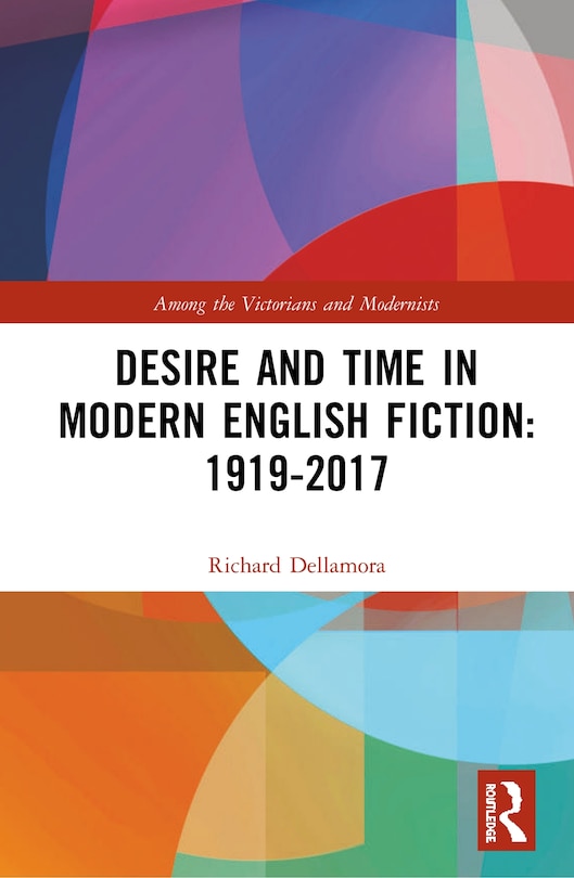 Front cover_Desire And Time In Modern English Fiction