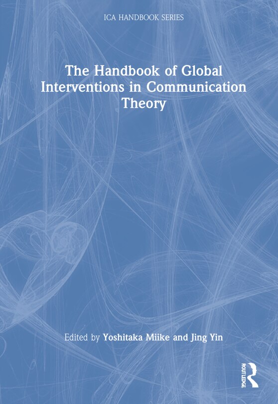 Couverture_The Handbook Of Global Interventions In Communication Theory