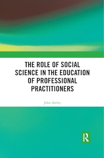 Couverture_The Role of Social Science in the Education of Professional Practitioners
