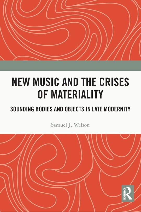 Front cover_New Music and the Crises of Materiality