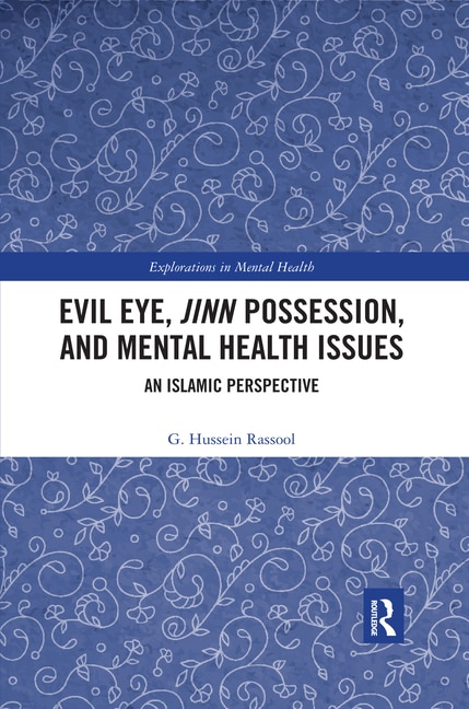 Evil Eye, Jinn Possession, And Mental Health Issues: An Islamic Perspective