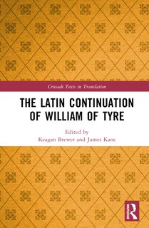 Front cover_The Latin Continuation of William of Tyre