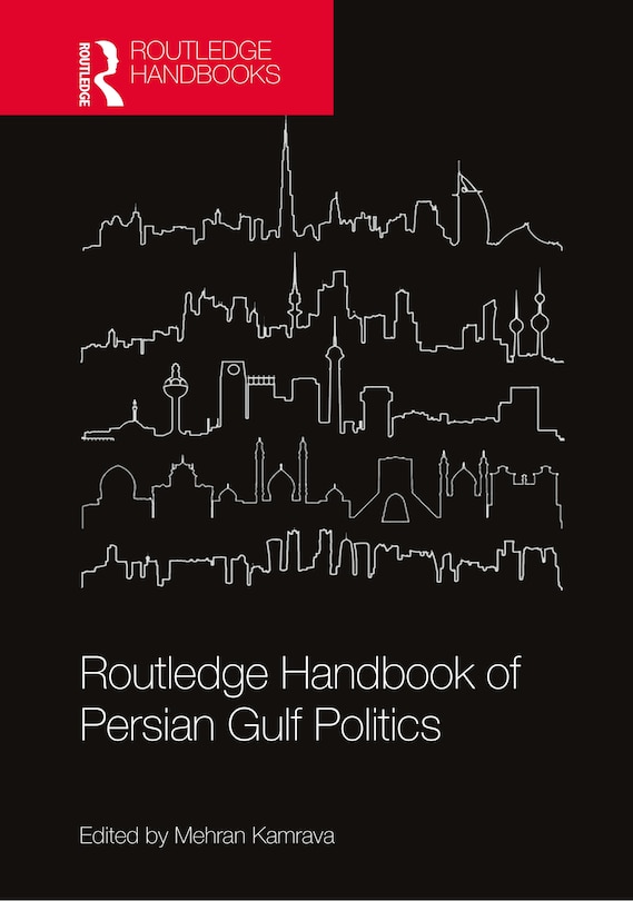 Front cover_Routledge Handbook Of Persian Gulf Politics