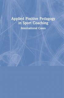 Couverture_Applied Positive Pedagogy In Sport Coaching