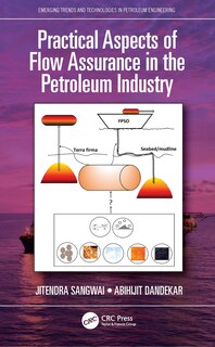 Front cover_Practical Aspects Of Flow Assurance In The Petroleum Industry