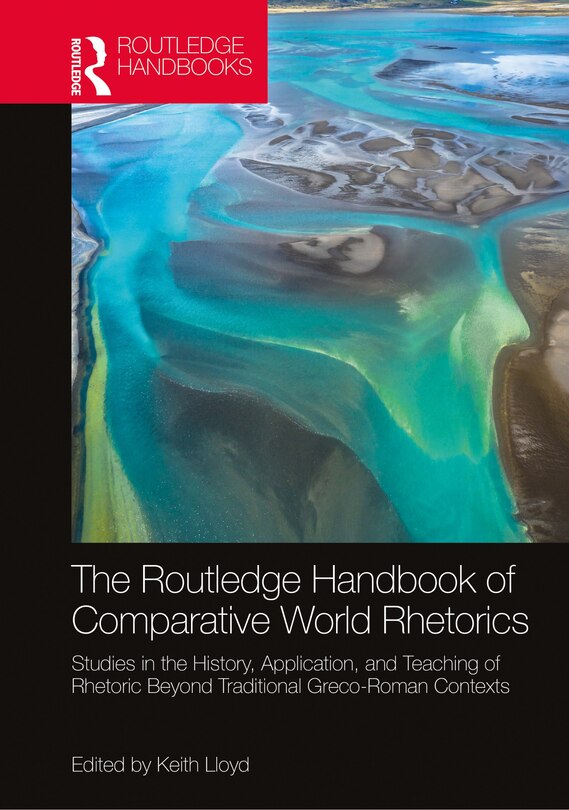 Front cover_The Routledge Handbook of Comparative World Rhetorics