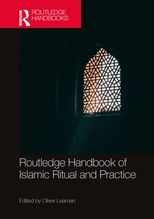 Couverture_Routledge Handbook of Islamic Ritual and Practice