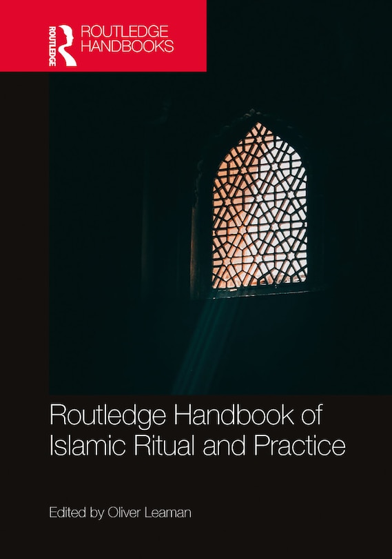 Couverture_Routledge Handbook of Islamic Ritual and Practice