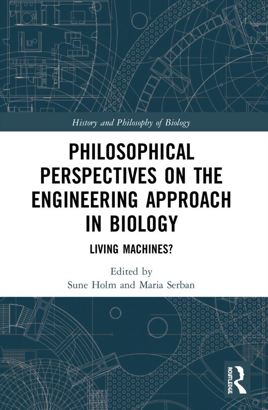 Couverture_Philosophical Perspectives On The Engineering Approach In Biology