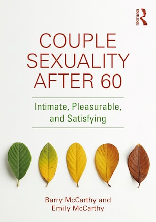 Couple Sexuality After 60: Intimate, Pleasurable, and Satisfying