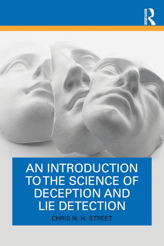 Front cover_An Introduction to the Science of Deception and Lie Detection